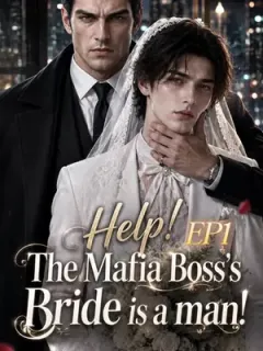 Help! The Mafia Boss's Bride is a man!