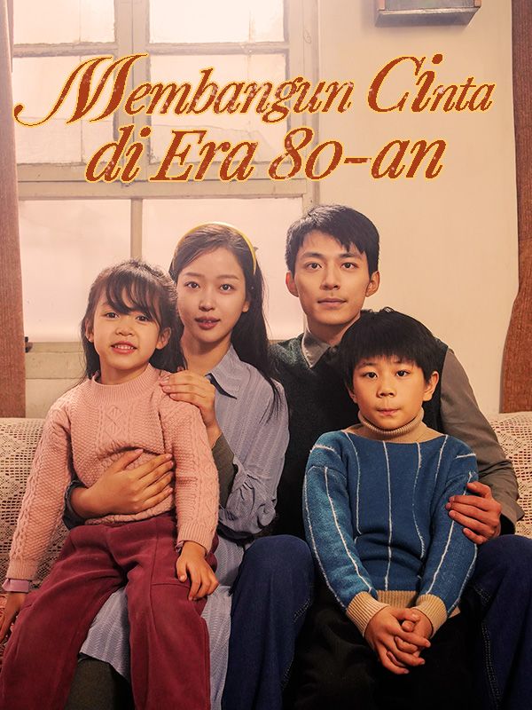 Membangun Cinta di Era 80-an (Sulih Suara)