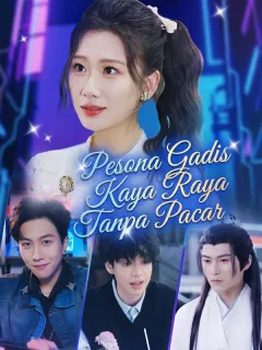 Pesona Gadis Kaya Raya Tanpa Pacar