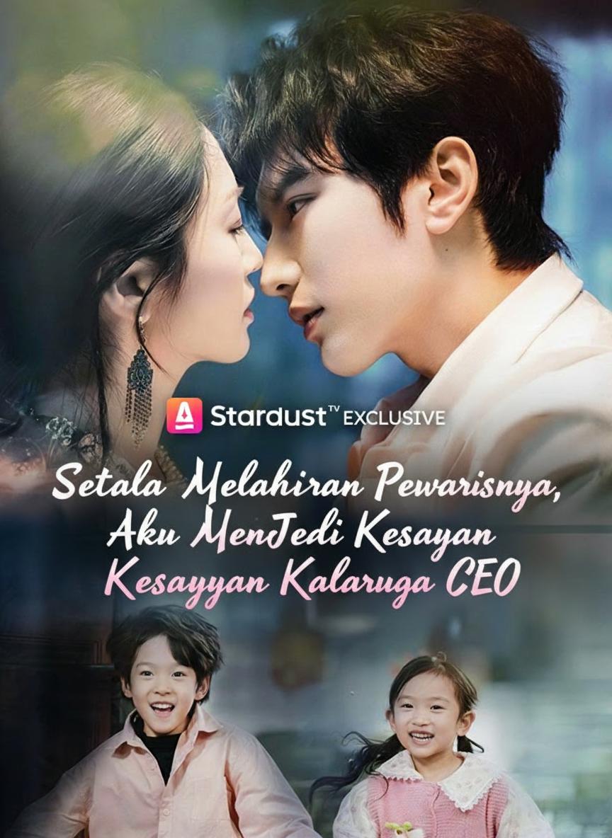 Setelah Melahirkan Pewarisnya, Aku Menjadi Kesayangan Keluarga CEO