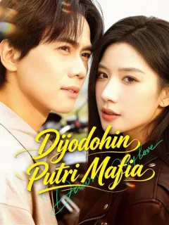 (Sulih suara) Dijodohin Putri Mafia
