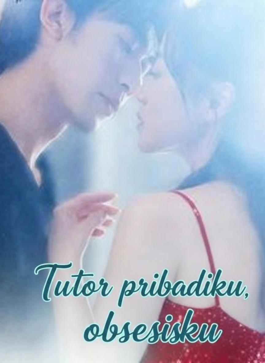 Tutor pribadiku, obsesiku