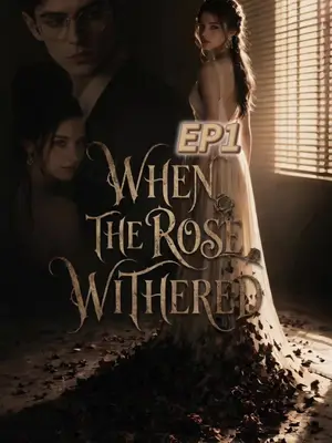 When the Rose Withered